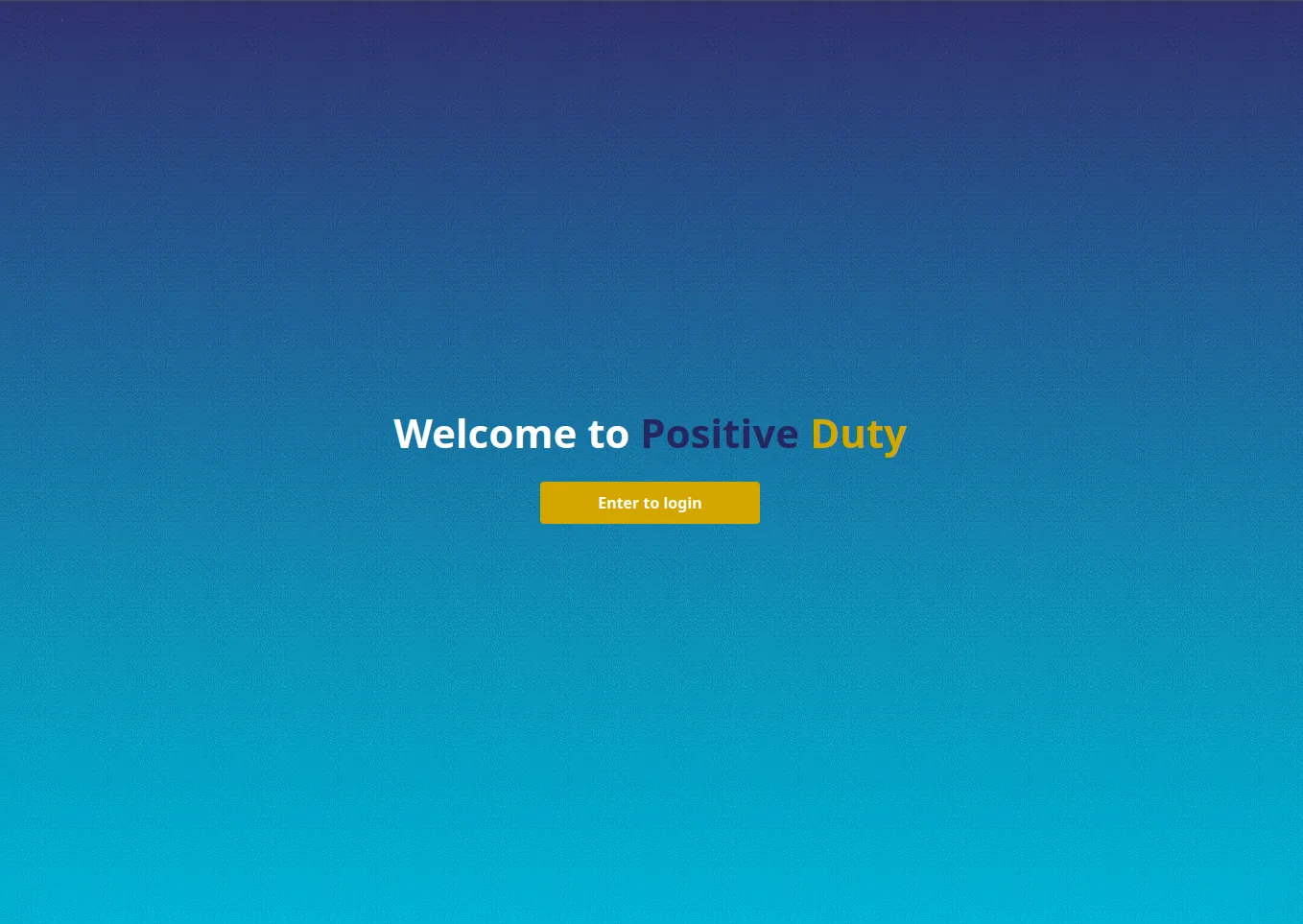Positive Duty welcoming screen